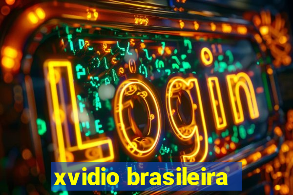 xvidio brasileira